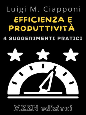cover image of 4 Consigli Pratici Per Essere Più Efficienti E Produttivi